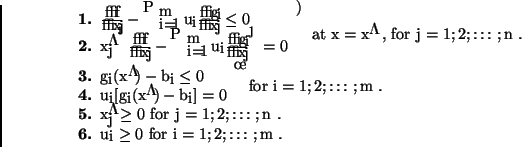 \begin{eqnarray*}& & \begin{array}{l}
\left.
\begin{array}{l}
\text{\textbf{1...
...{ for $i=1, 2, \ldots, m$ .}
\end{array}
\right.
\end{array}
\end{eqnarray*}