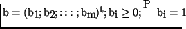 $\mathbf{b} = (b_1, b_2, \ldots, b_m)^t, b_i \geq 0, \sum b_i = 1$