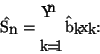 \begin{displaymath}\hat{S}_n = \prod_{k=1}^n \hat{b}_k x_k.
\end{displaymath}